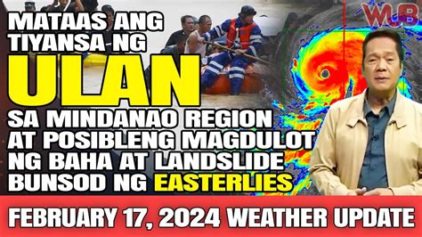 MATAAS ANG TIYANSA NG ULAN SA MINDANAO REGION AT POSIBLENG MAGDULOT NG