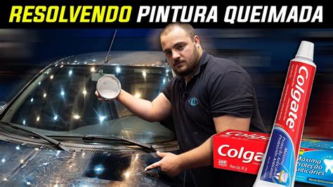 Como Resolver Pintura Queimada Massa De Polir Sem M Quina Youtube