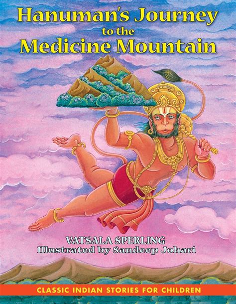 Hanuman S Journey To The Medicine Mountain Sperling Vatsala Johari