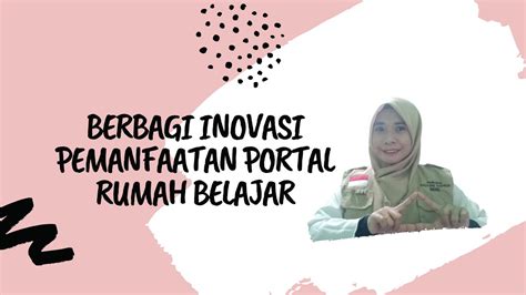 Vlog Berbagi Inovasi Pembelajaran Dengan Pemanfaatan Portal Rumah