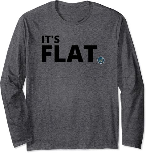 Amazon Flat Earth Shirt It S Flat Flat Earth T Shirt