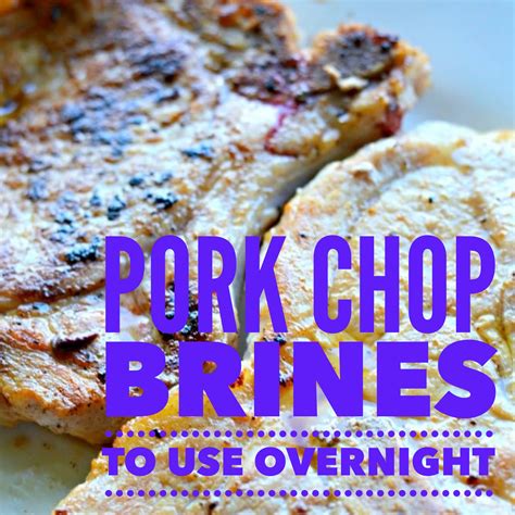 How To Brine Pork Chops Easy Recipes Hats And Frugal Easy