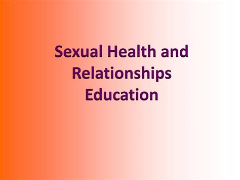 Ppt Sexual Health And Relationships Education Powerpoint Presentation