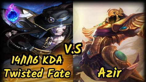 Gross Gore Twisted Fate Vs Azir 14116 Kda Mid Gameplay Euw