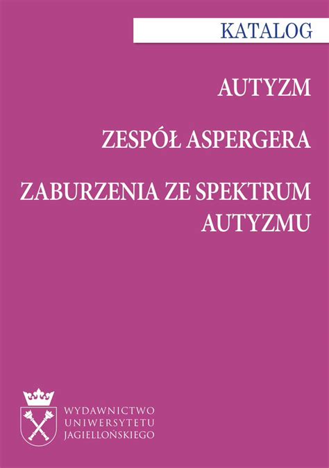 PDF AUTYZM ZESPÓŁ ASPERGERA ZABURZENIA ZE SPEKTRUM typowy