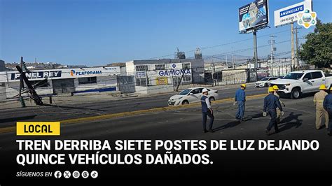 Tren Derriba Siete Postes De Luz Dejando Quince Veh Culos Da Ados