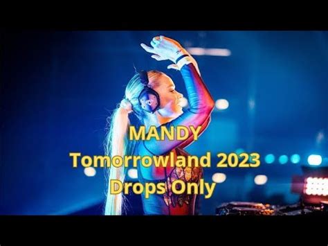 Mandy Tomorrowland Drops Only Youtube