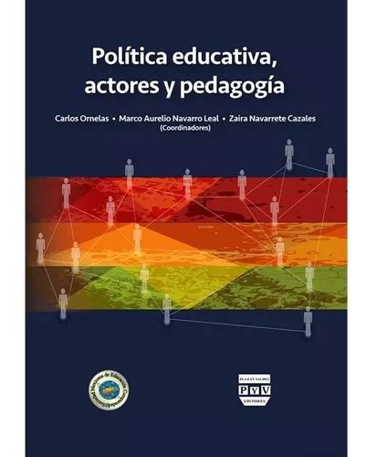 Política Educativa Actores Y Pedagogía Meses sin interés