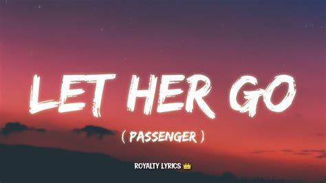 Passenger Let Her Go Lyrics YouTube