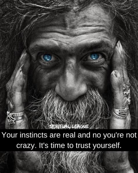 Your Instincts Are Real And No Youre Not Crazy Its Time To Trust