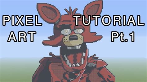 Minecraft Pixel Art Tutorial Foxy Fnaf Part 1 Youtube