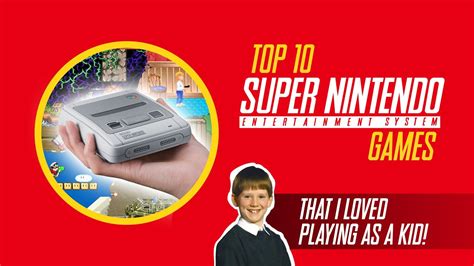 Top 10 SNES Games That I Loved Playing As A Kid YouTube