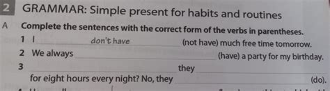 Grammar Simple Present For Habits And Routines Complete The Sentences With The Correct Form Of