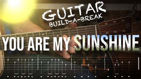 You Are My Sunshine Guitar Build A Break Lesson Three Solos Chords