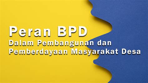 Peran Bpd Dalam Pembangunan Dan Pemberdayaan Masyarakat Desa Bungko News