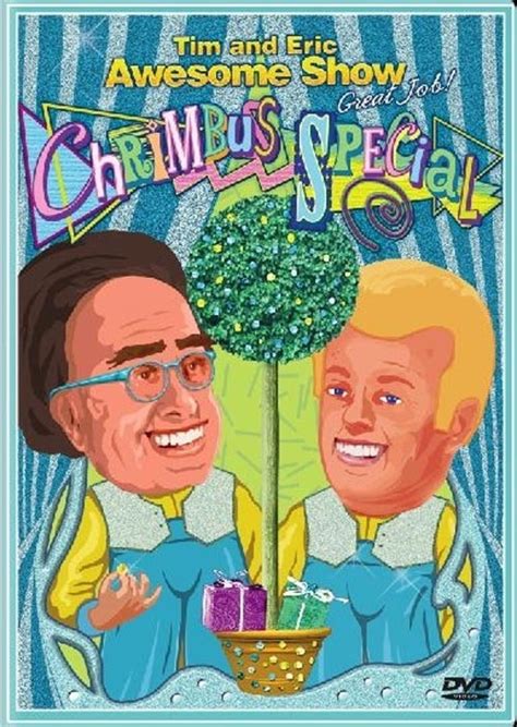 Tim and Eric Awesome Show, Great Job! Chrimbus Special (2010) Cast and ...