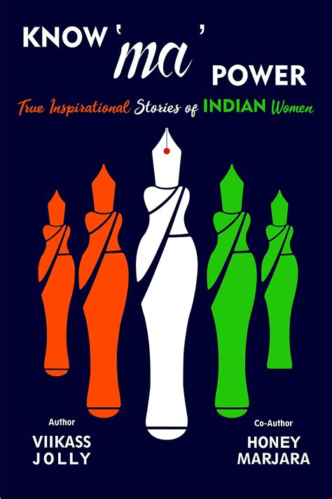 Know Ma Power: True Inspirational Stories of Indian Women by Viikass