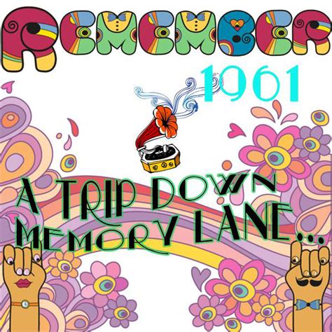 Remember 1961 A Trip Down Memory Lane Compilation By Memory Lane