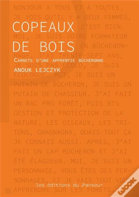 Copaux De Bois Carnets D Une Apprentie Bucheronne De Lejczyk Anouk