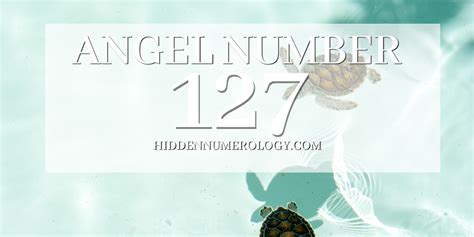 Angel Number 127 Numerology Meaning | HiddenNumerology