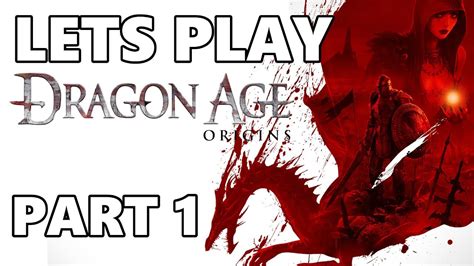 Lets Play Dragon Age Origins Part 1 Youtube