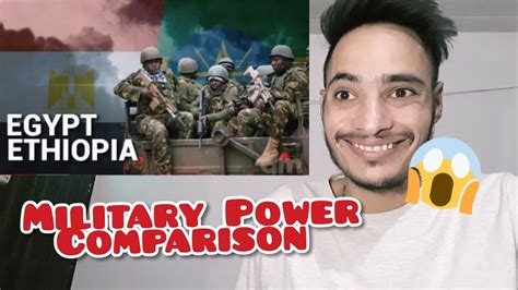 Ethiopia Vs Egypt Military Power Comparison Indian Reaction Youtube