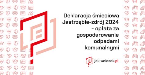 Deklaracja śmieciowa Jastrzębie zdrój 2024 opłata za śmieci