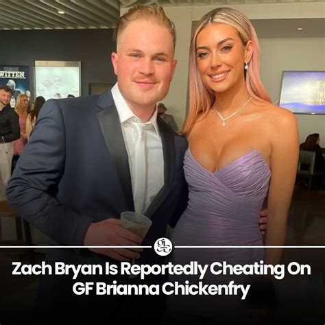 Insider Reveal Zach Bryan Is Cheating on Girlfriend Brianna Chickenfry ...