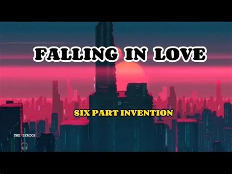 Falling In Love Lyrics Six Part Invention Sixpartinvention