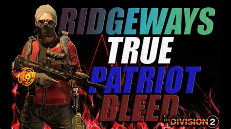 Tom Clancy S The Division True Patriot Ridgeways Wicked Bleed Famas