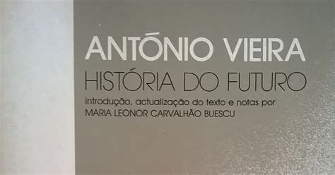 livraria Alfarrabista duque HISTÓRIA DO FUTURO PADRE ANTÓNIO VIEIRA