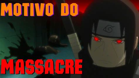 ENTENDA PORQUÊ ITACHI ASSASSINOU SEU CLÃ YouTube