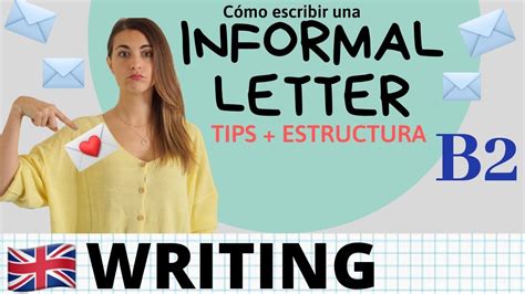 Cómo Escribir Informal Letter Email Para B2 Cambridge Estructura Y Expresiones Youtube