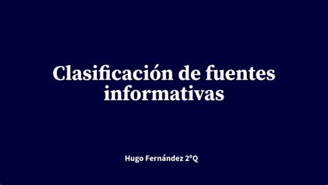 Clasificación de fuentes informativas