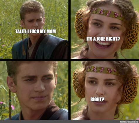 Сomics meme TALITI I FUCK MY MOM ITS A JOKE RIGHT RIGHT Comics Meme arsenal