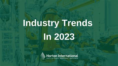 Industry trends 2023 | Horton International