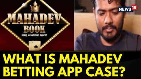 Mahadev Betting App What S The Modus Operandi Of Apps Like Mahadev