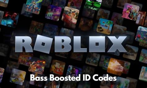 Guide To Bass Boosted Roblox Id Codes In Best Songs