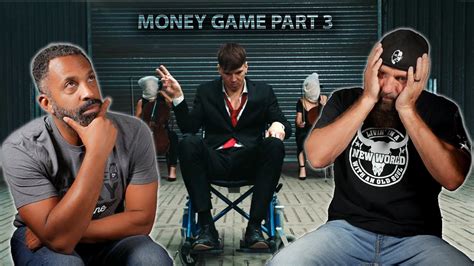 Money Game Part By Ren Official Reaction Youtube