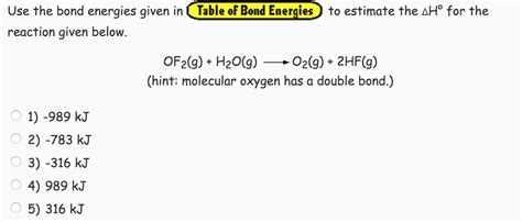 Solved Use The Bond Energies Given In Table Of Bond Energies Chegg