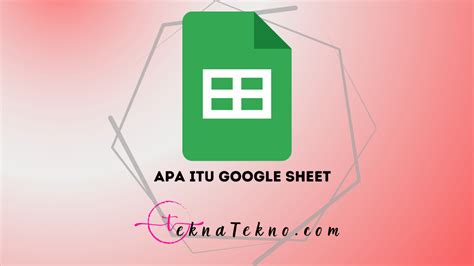 Mengenal Apa Itu Google Sheet Dan Fungsinya