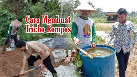 Cara Membuat Pupuk Tricho Kompos Panduan Membuat Pupuk Organik Padat