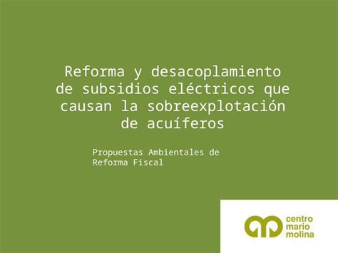 Pptx Reforma Y Desacoplamiento De Subsidios El Ctricos Que Causan La