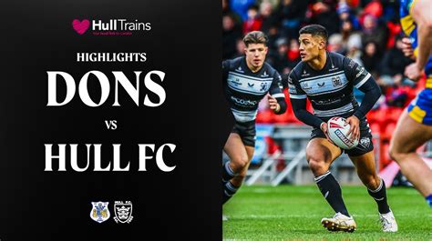 Highlights: Doncaster RLFC 24 - 42 Hull FC (Pre Season) | My Sports Online