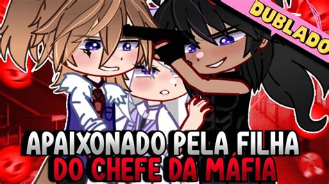 Apaixonado Pela Filha Do Chefe Da M Fia Dublado Mini Filme