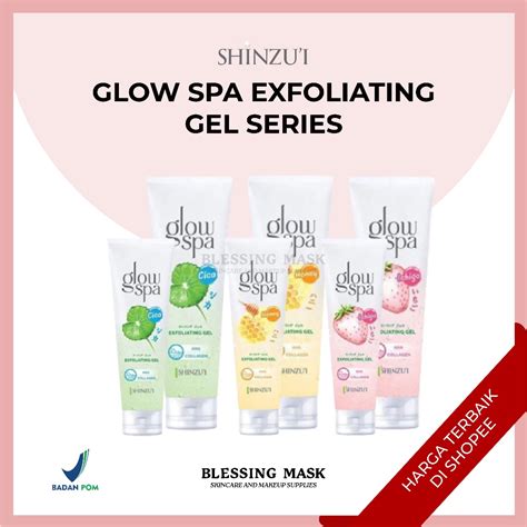 Jual Shinzui Glow Spa Exfoliating Gel Series Ml Ml Shinzu I