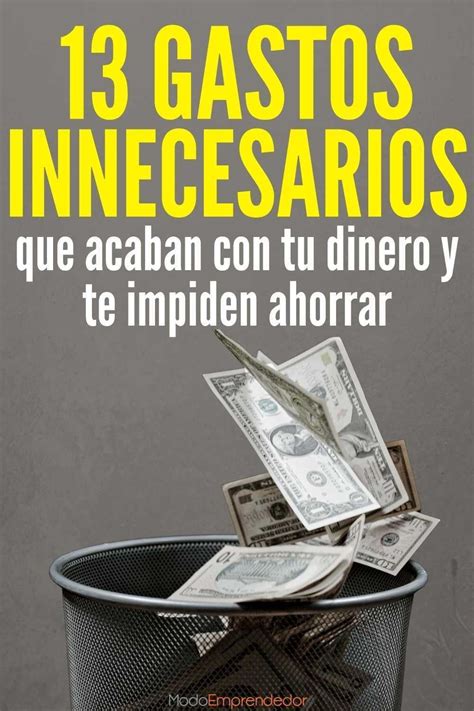 13 Gastos Innecesarios Que Acaban Con Tu Dinero Y Te Impiden Ahorrar