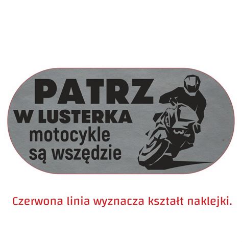 Naklejka Patrz W Lusterka Motocykle S Wsz Dzie Sklep Z Naklejkami