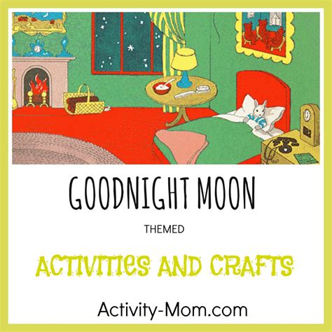 The Activity Mom - Goodnight Moon Activities - The Activity Mom