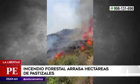 La Libertad Incendio Forestal Arrasa Hect Reas De Pastizales